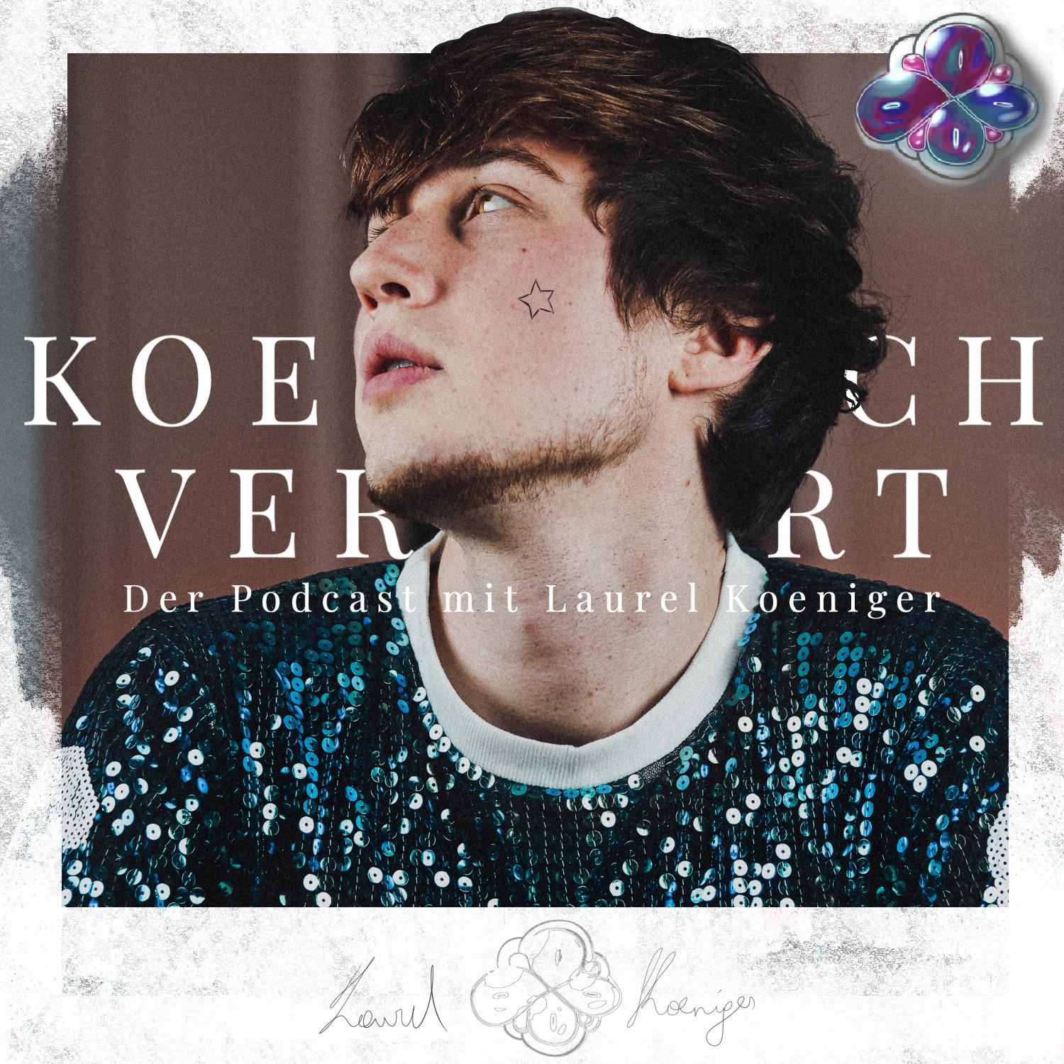Koeniglich Verwirrt Podcast von und mit Laurel Koeniger